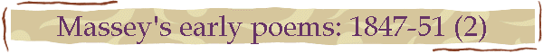 Massey's early poems: 1847-51 (2)