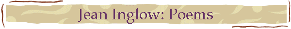Jean Inglow: Poems